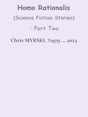 cover image of Homo Rationalis (Science Fiction Stories) – Part Two
